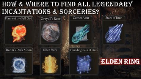 elden ring all legendary sorceries and incantations.